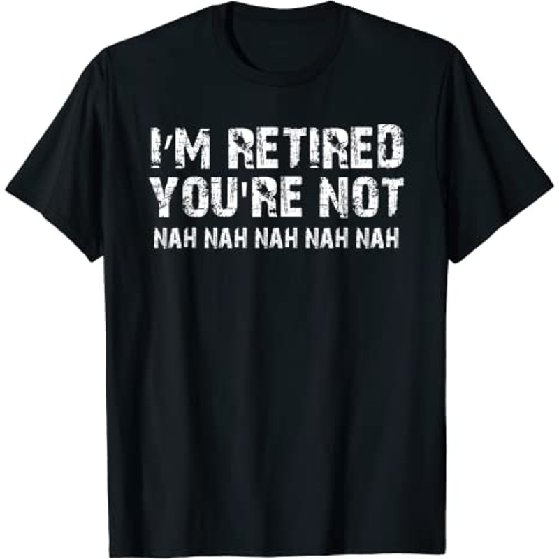 Funny Retirement Shirt For Retirement Party or Gift.jpg