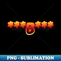 Just B - PNG Transparent Digital Download File for Sublimation - Add a Festive Touch to Every Day