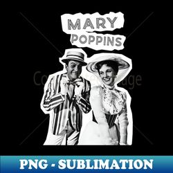 Mary Poppins - PNG Sublimation Digital Download - Perfect for Personalization