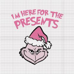 i'm here for the presents grinch svg, pink grinch svg, pink christmas svg, pink grinchmas svg, grinchmas svg