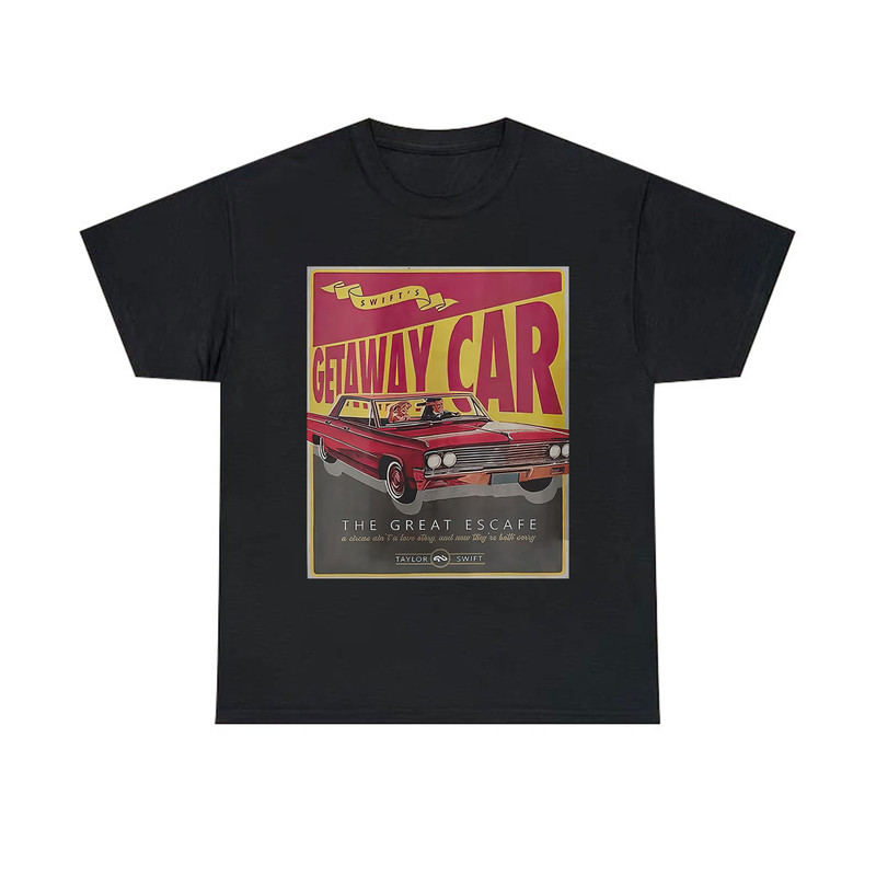TAYLOR SWIFT Getaway Car t-shirt vintage poster, Reputation Album, Sustainable T-shirt, Taylor Swift Merch, Vintage Taylor Swift Merch.jpg