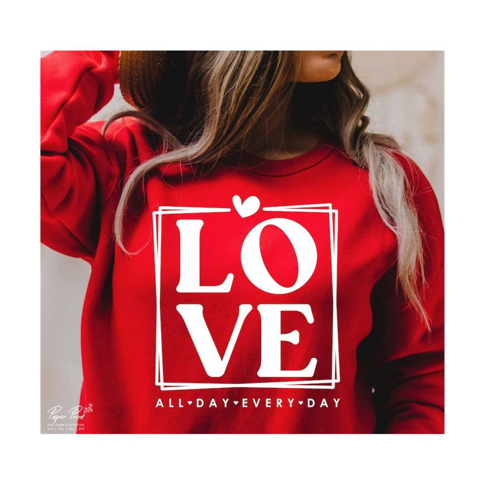 MR-25112023155418-love-all-day-every-day-svg-valentine-svg-valentines-day-svg-image-1.jpg