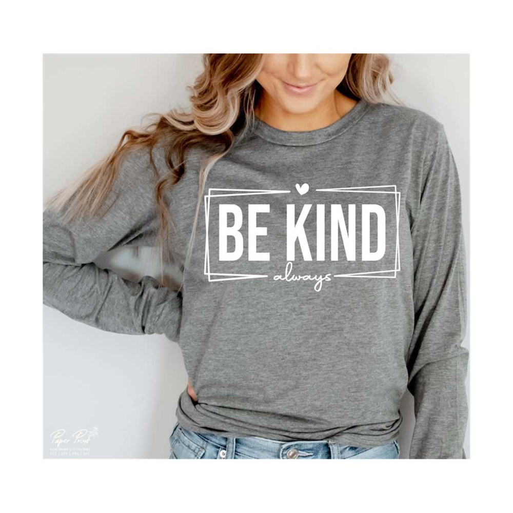 MR-2511202315569-be-kind-always-svg-inspirational-svg-motivational-svg-image-1.jpg
