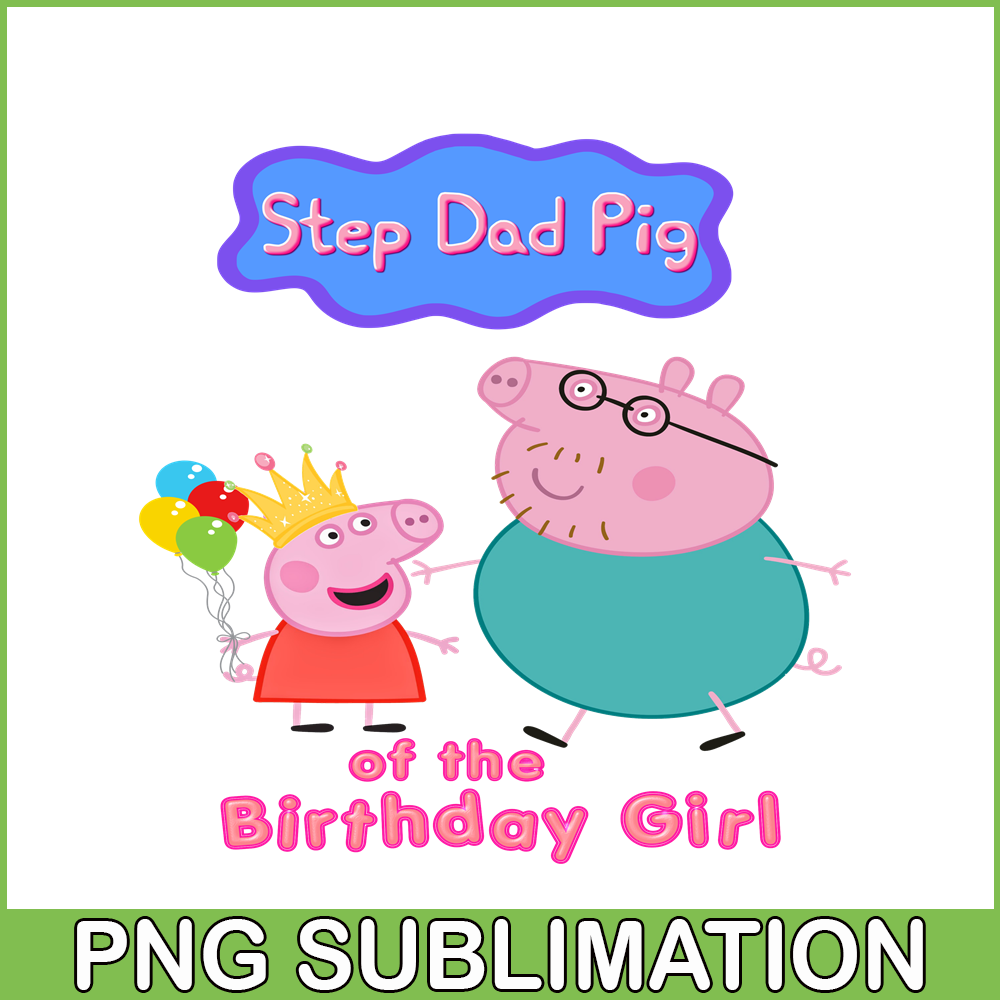 CT150823658-Step dad pig of the birthday girl png.png