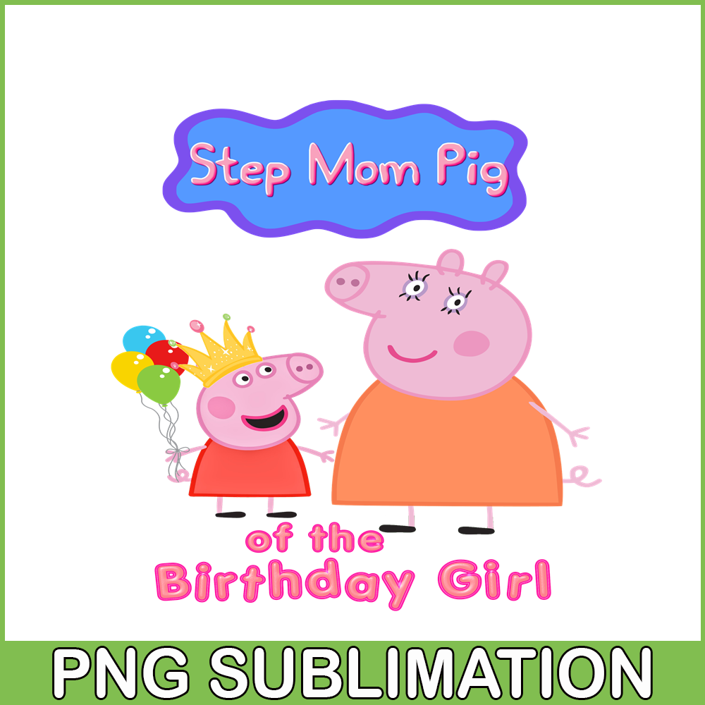 CT150823659-Step mom pig of the birthday girl png.png
