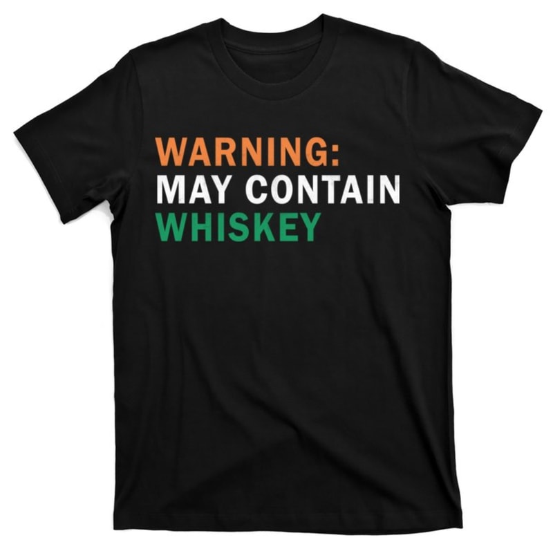 Warning May Contain Whiskey T-Shirt.jpg
