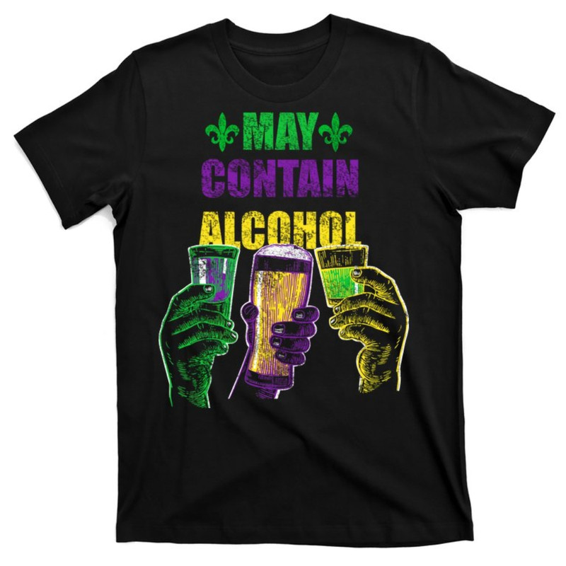 May Contain Alcohol Mardi Gras T-Shirt.jpg