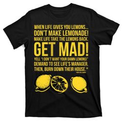 when life gives you lemons t-shirt