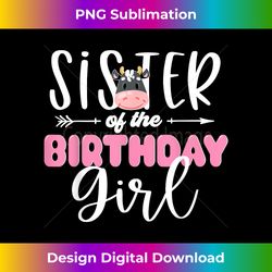 Sister Of The Birthday Girl Cow Themed Cow Print Big Sis - Deluxe PNG Sublimation Download - Reimagine Your Sublimation Pieces