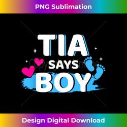Gender reveal tia says boy matching family baby party - Luxe Sublimation PNG Download - Crafted for Sublimation Excellence