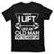 I Lift Like An Old Man Try To Keep Up T-Shirt.jpg