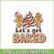 CTD11102334-Let's Get Baked SVG.png