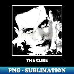 The Cure - Instant PNG Sublimation Download - Unlock Vibrant Sublimation Designs