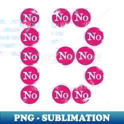 no for the 13th time - magenta circles - stylish sublimation digital download - bring your designs to life
