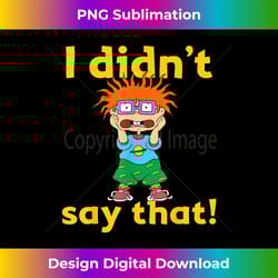 mademark x rugrats - chuckie finster u201ci didnu2019t say thatu201d rugrats - contemporary png sublimation design - craft with boldness and assurance