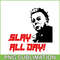 HLW1808231233-Slay all day svg.png