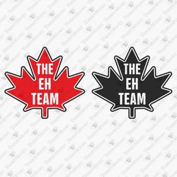 The EH Team Funny Canada Maple Leaf Proud Canadian Hockey Cricut SVG Cut File
