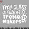 BA0707230821220-Football PNG My Class Is Full Of Treble Makers Music Teacher Band Director Cute Funny.jpg