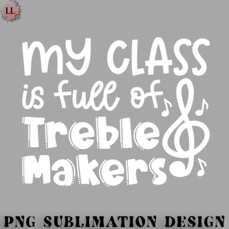 BA0707230821220-Football PNG My Class Is Full Of Treble Makers Music Teacher Band Director Cute Funny.jpg