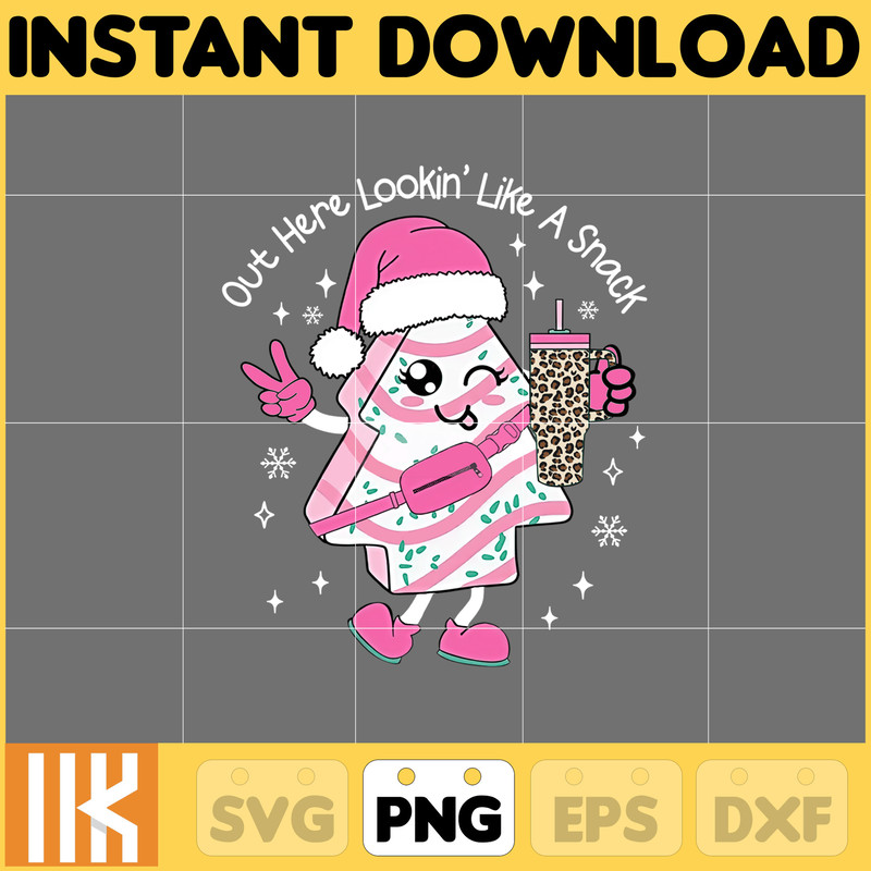 Out Here Lookin Like A Snack PNG PNG Boojee Cut file, Out Here Lookin Like A Snack Cup & Bag PNG, Christmas Tree Cake Stanley Tumbler Belt (1).jpg