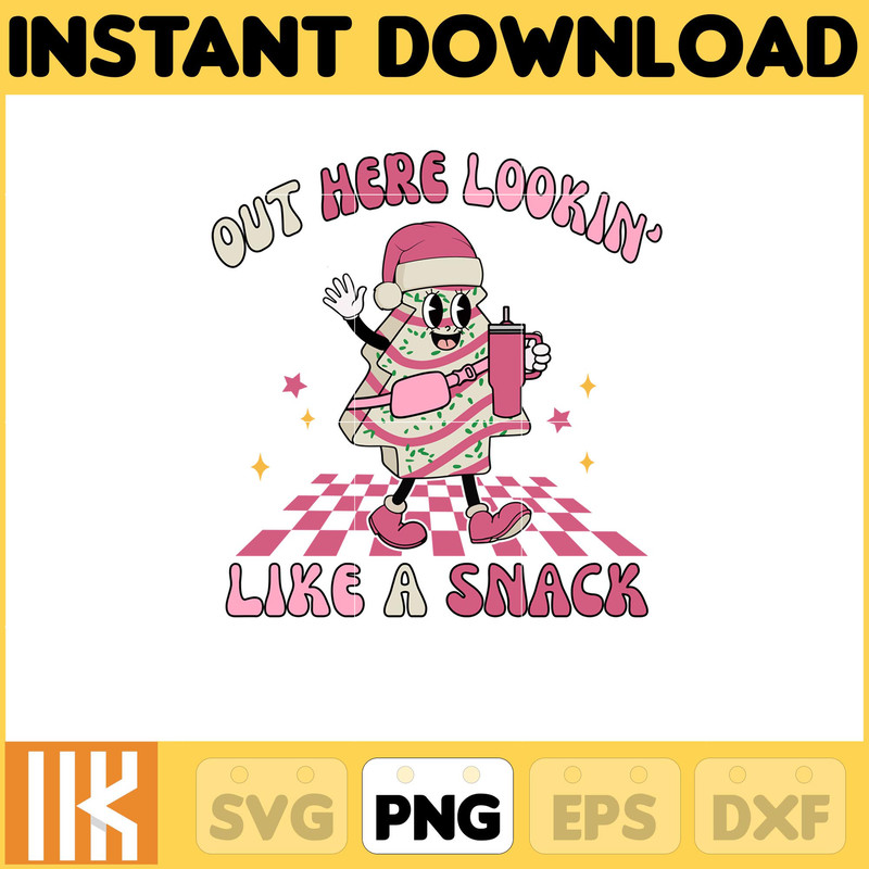 Out Here Lookin Like A Snack PNG PNG Boojee Cut file, Out Here Lookin Like A Snack Cup & Bag PNG, Christmas Tree Cake Stanley Tumbler Belt (3).jpg