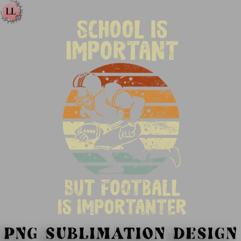 BF0707230823392-Football PNG School Is Important Football Is Importanter Sports.jpg