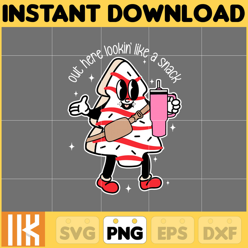 Out Here Lookin Like A Snack PNG PNG Boojee Cut file, Out Here Lookin Like A Snack Cup & Bag PNG, Christmas Tree Cake Stanley Tumbler Belt (4).jpg