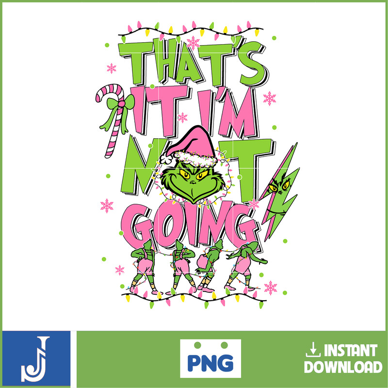 Pink Christmas Grinch Png, My Day Design Png, Bougie Christmas Png, Christmas Movie Png, That It I'm Not Going Png (12).jpg
