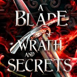 A Blade of Wrath and Secrets: Omnibus Mystic Chained