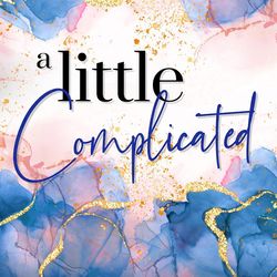 A Little Complicated by Kelsie Rae