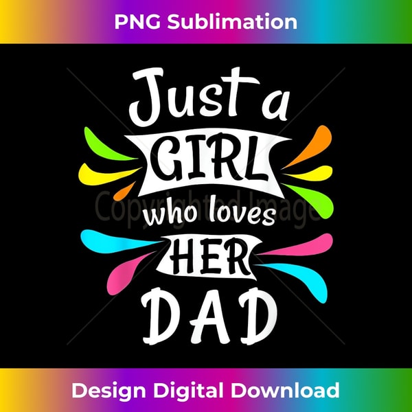 RC-20231125-3250_Just a girl who loves her dad Cute Daddy's Little Girl 1798.jpg