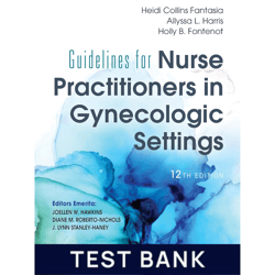 test bank for guidelines for nurse practitioners in gynecologic settings 12th edition test bank