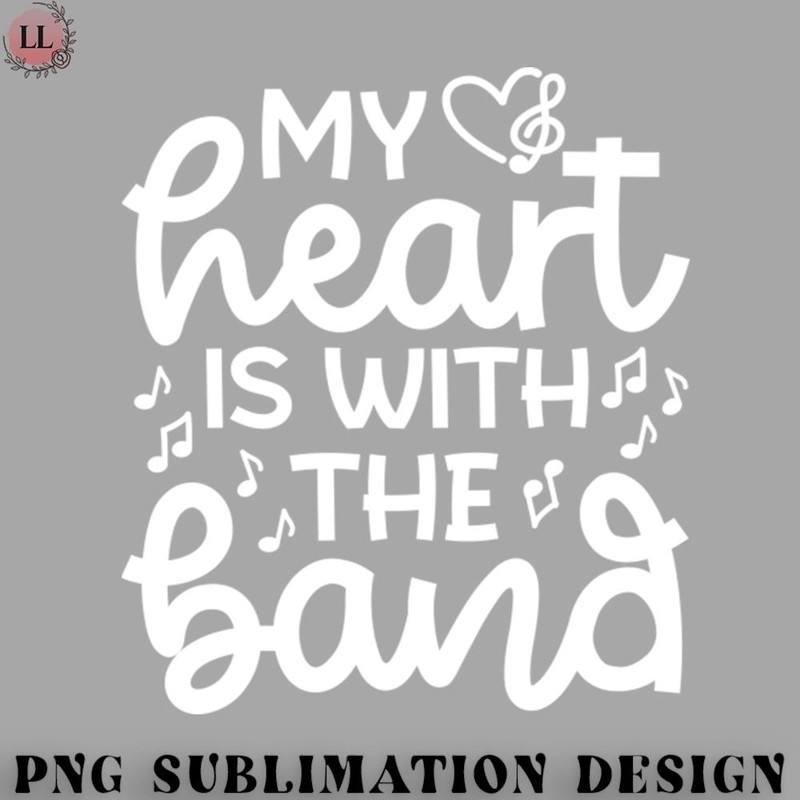 BA0707230821300-Football PNG My Heart Is With the Band Marching Band Mom Cute Funny.jpg