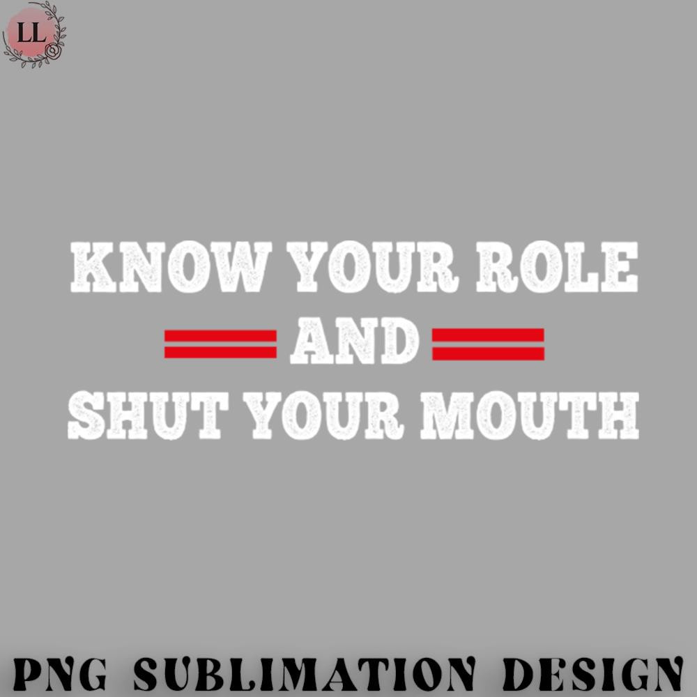 FA0707230820217-Football PNG Know Your Role and Shut Your Mouth.jpg