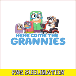 here come the grannies png