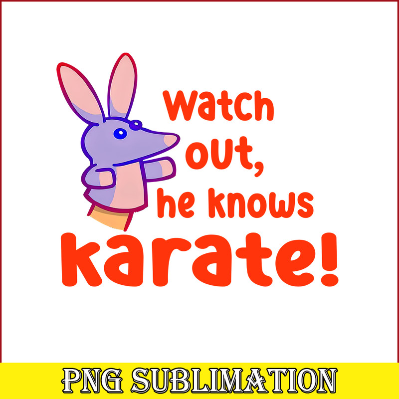 TD040923238-Watch out he knows karate png.png