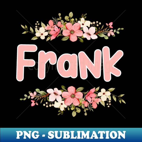 Frank Label Flower Border Frank Name Label - PNG Transparent Digital Dow - Inspire ...