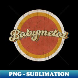 circle vintage Babymetal - Trendy Sublimation Digital Download - Enhance Your Apparel with Stunning Detail