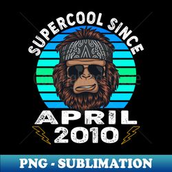 Supercool Since April 2010 - Instant PNG Sublimation Download - Fashionable and Fearless