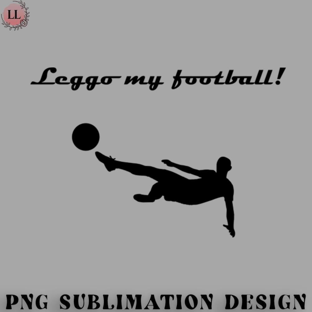 FA0707230820276-Football PNG Leggo my football.jpg