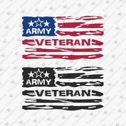 US Army Veteran Distressed American Flag USA Military DIY Shirt Svg Cut File
