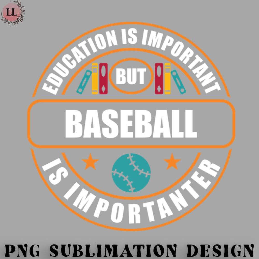 FA070723081581-Football PNG Education Is Important But Basball Is Importanter.jpg