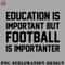 FA070723081582-Football PNG Education Is Important But Football Is Important.jpg