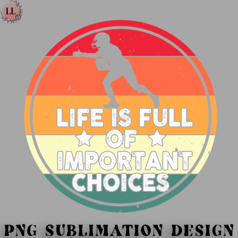 FA0707230820329-Football PNG life is full of important choices Football.jpg