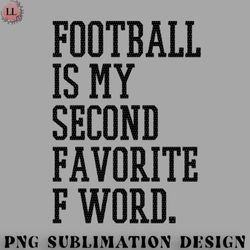 football png football is my second favorite f word shirt touchdown men women gift
