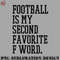 FO0707230816266-Football PNG Football Is My Second Favorite F Word Shirt Touchdown Men Women Gift.jpg