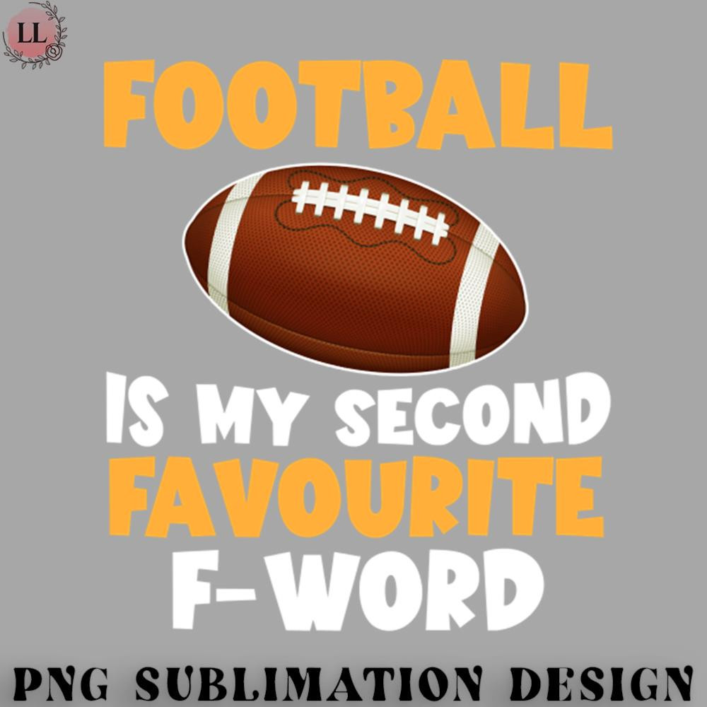 FO0707230816274-Football PNG Football Is My Second Favourite F-words.jpg
