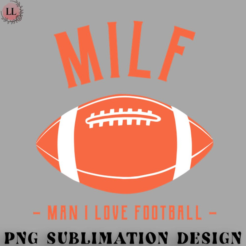 FA0707230820507-Football PNG Man I love football MILF.jpg