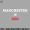FA0707230820511-Football PNG Manchester Is Red.jpg