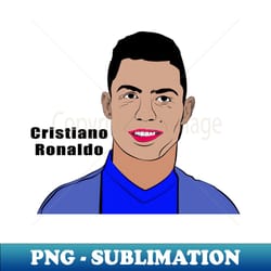 cristiano ronaldo - special edition sublimation png file - fashionable and fearless